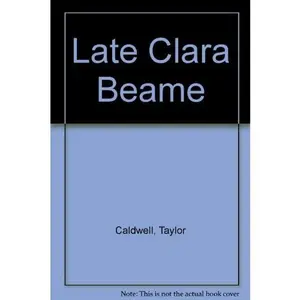 USED-Late Clara Beame by Taylor Caldwell (Unknown)