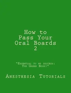 USED-How to Pass Your Oral Boards 2 by Anesthesia Tutorials (Paperback)