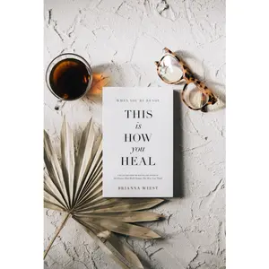 Brianna Wiest | When You're Ready, This Is How You Heal