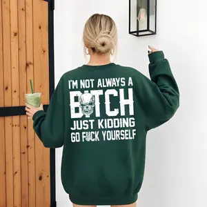 I'M NOT ALWAYS OF B*TCH Shirt Ver2