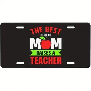 The Best Mom Makes a Teacher License Plate 6x 12inch Novelty Aluminum Dressing Table Sign Metal Plate Decoration