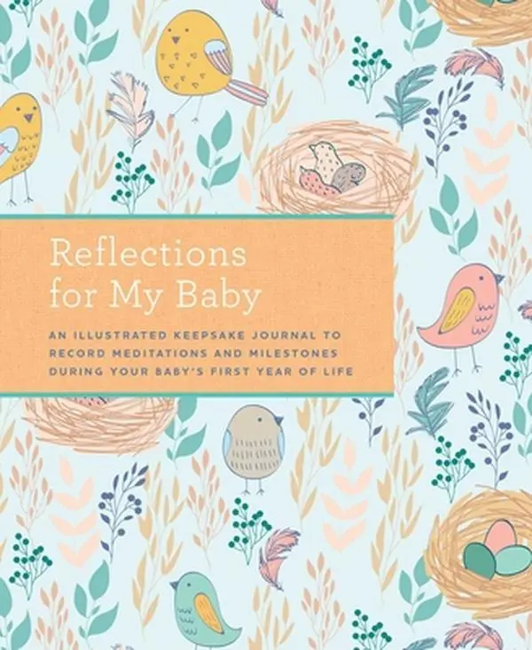 USED Book - Reflections for My Baby: An Illustrated Keepsake Journal to Record Meditations and Milestones During Your Baby's First Year of Life by Weldon Owen (Hardcover) - english