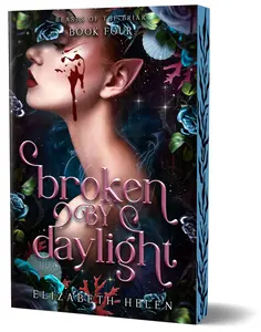Broken by Daylight (Deluxe Edition) -- Elizabeth Helen - Paperback