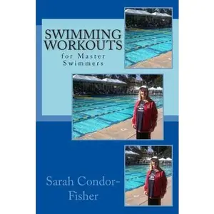 USED-Swimming Workouts: for Master Swimmers by Condor-Fisher, Sarah Patricia (Paperback)