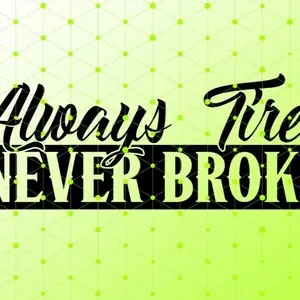 Always tired never broke decal sticker Always tired never broke decal sticker