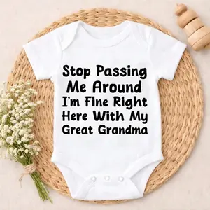 Cotton Baby Bodysuit Stop Passing Me Around I'm Fine Right Here With My Great Grandma 100% Pure Cotton Non-Irritating Snap Closure Breathable Perfect For Gifting & Everyday