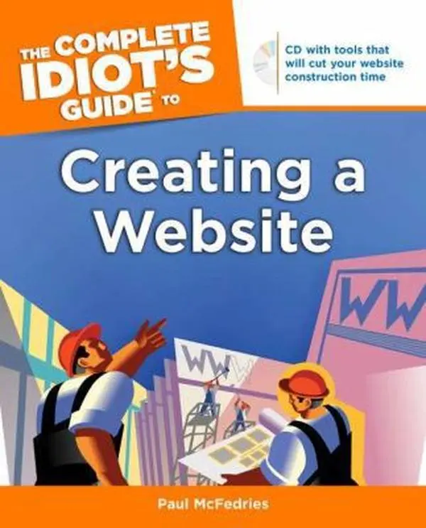 The Complete Idiot's Guide to Creating a Website by Paul McFedries (Paperback) - Used