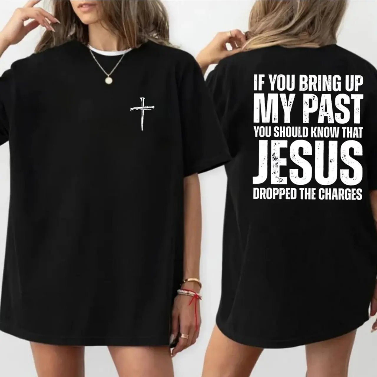 If You Bring Up My Past You Should Know That Jesus Dropped the Charges Tee Cotton Casual Street Style Crew Neck Short Sleeve T-Shirt Top for Unisex