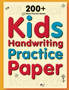 Kids Handwriting Practice Paper: 200+ Blank Practice Sheets