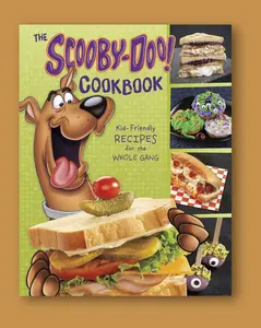 The Scooby-Doo! Cookbook: Kid-Friendly Recipes, Cookie Options for the Whole Gang, Fun Facts, Bright Photos