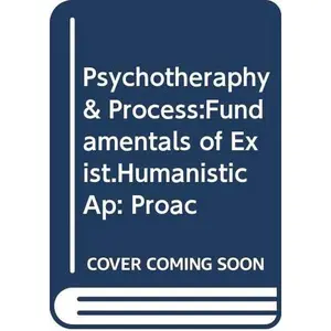 USED-Psychotheraphy & Process:Fundamentals of Exist.Humanistic Ap by James F. T. Bugental (Paperback)