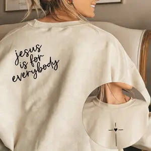 Jesus Is For Everybody Graphic Oversized Crewneck Sweatshirt and T-shirt- Christian Faith Casual Pullover for Women Hoodie Printed