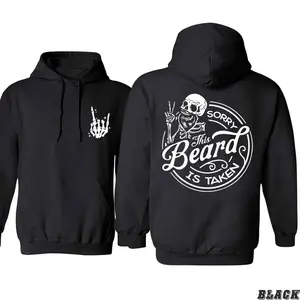 Sorry This Beard Is Taken Funny Hoodie, Beard Men Hoodie, Funny Skeleton Hoodie, Gift for Husband, Gif for Dad, Humorous Shirt, Best Dad Ever, Funny Dad, Dad Jokes Hoodie