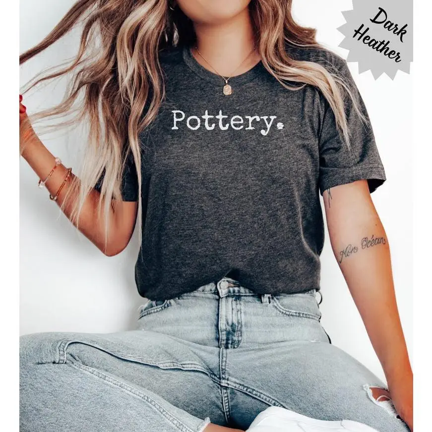 Pottery Shirt Minimalist Ceramic Shirts Gift for Potters Tshirts Ceramist Mama T-Shirt Pottery life gifts tee Funny Hoodie And Classic Sweatshirt For Mens And Ladies E