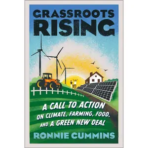 USED-Grassroots Rising: A Call to Action on Climate, Farming, Food, and a Green New Deal by Cummins, Ronnie (Paperback)