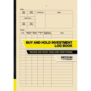 Buy and Hold Investment Log Book: Record and Track Your Long Term Trades | Medium Paperback – April 24, 2025