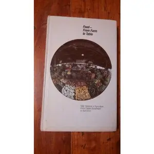 USED Book - Food From Farm to Table (1982 Yearbook of Agriculture) by U.S. Department of Agriculture (Hardcover) - unknown