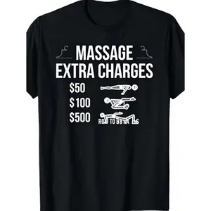 Massage Extra Charges Funny Graphic Tee Unisex Short Sleeve Crewneck Soft Cotton Casual Streetwear Trendy Gift For Friends Weekend Vacation Outfit