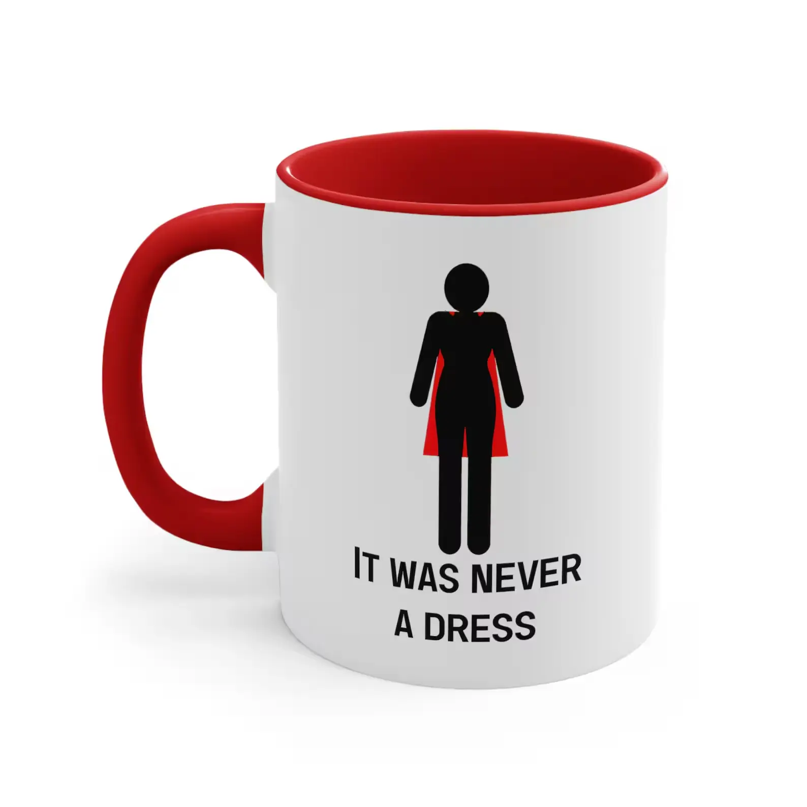 Women's 11oz Ceramic Mug - Full-Print Feminist Drinkware with Empowering Quote "It Was Never A Dress", Birthday Gift Ideas for Coffee & Tea Lovers