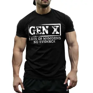 100% Cotton Gen X Funny Saying T-Shirt Sarcastic Humor For Weekend Wear Nostalgic Vibes Lots Of Memories No Evidence Needed