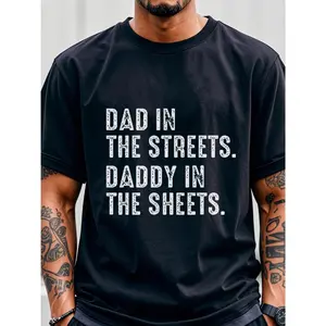 Dad In The Streets Daddy In The Sheets T-Shirt, Daddy Shirt, Men's T-shirt, Going Out, Gym-Friendly, Running, Sports Tees For Fitness Enthusiasts, Breathable, Outdoor Adventures, Men's Clothing For Summer Outdoor, T-shirt For Men Graphic 👑