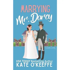 Marrying Mr. Darcy: A romantic comedy - Paperback