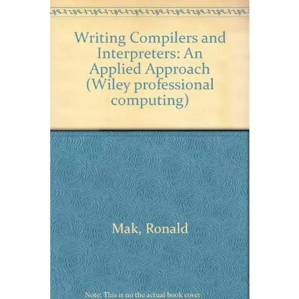 USED Book - Writing Compilers and Interpreters: An Applied Approach by Ronald Mak (Hardcover) - english