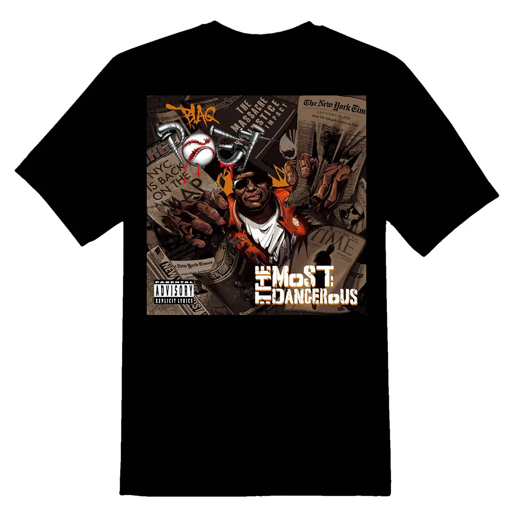 The Most Dangerous - Blaq Poet- Shirt