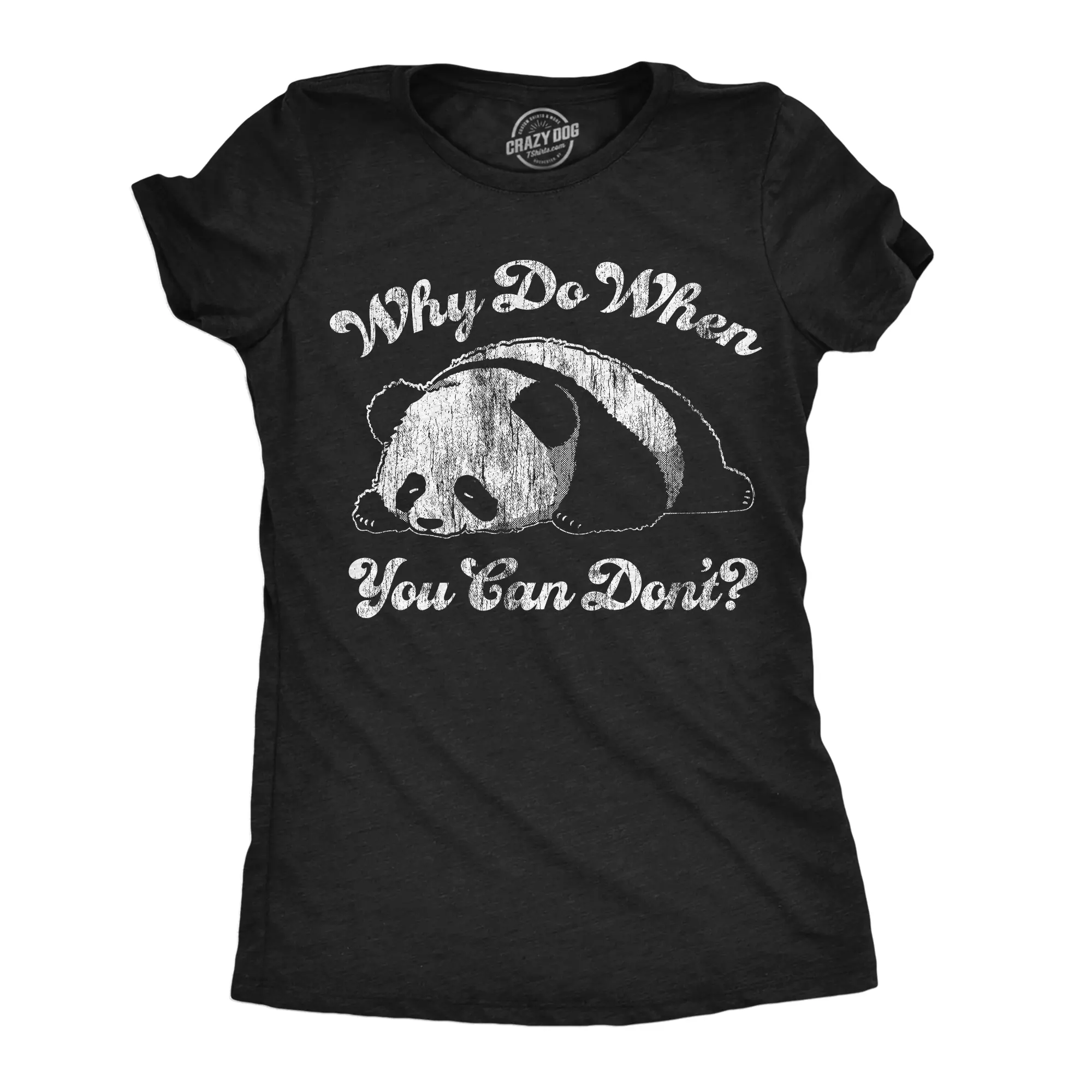 Womens Funny T Shirts Why Do When You Can Dont Sarcastic Lazy Panda Graphic Tee for Ladies Funny Womens T Shirts Cute Vintage Fashion Casual Ladies T-Shirt Gift Funny Animal Top Women's Novelty Tees Black -