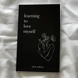 Learning To Love Myself - Psychology and Relationships Book - Self-Acceptance and Emotional Health - Paperback - Alex Aubrey
