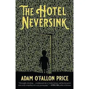 USED-The Hotel Neversink by Price, Adam O'Fallon (Paperback)