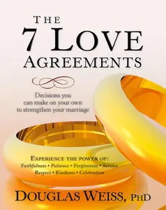USED Book - The 7 Love Agreements: Decisions You Can Make on Your Own to Strengthen Your Marriage by Weiss, Douglas (Paperback) - english