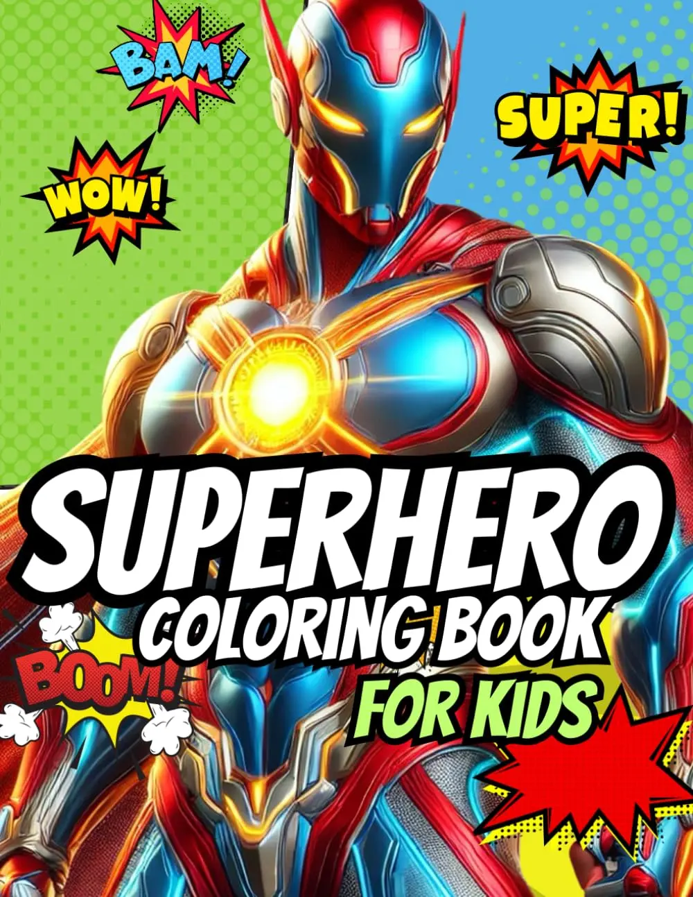 Superhero Coloring Book for Kids: 100 Action-Packed Coloring Pages for Kids Ages 4-12 , Fun, Creativity & Adventure.