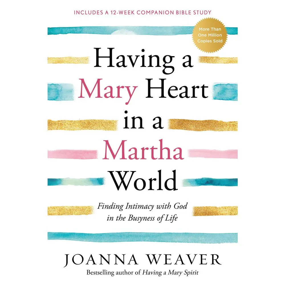 USED Book - Having a Mary Heart in a Martha World: Finding Intimacy with God in the Busyness of Life: Includes a 12-Week Companion Bible Study by Weaver, Joanna (Paperback) - english