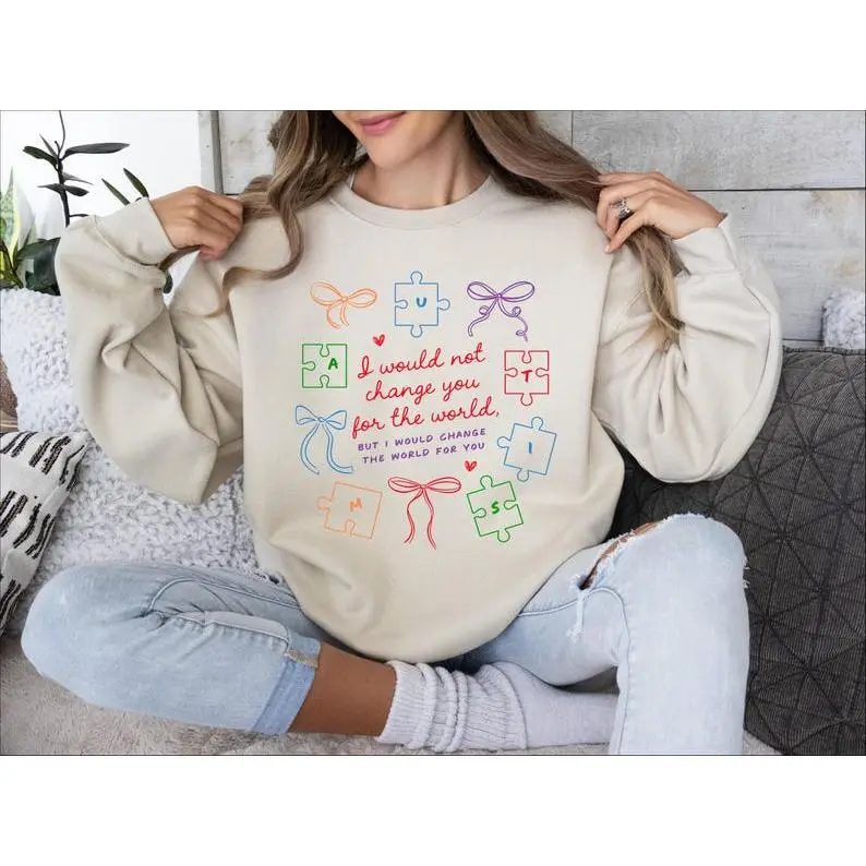 I Would Not Change You For The World T-Shirt, Autism Mama Shirt, Autism Awareness Sweatshirt, Autism Month Sweater, Autism Acceptance Shirt