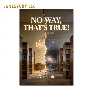 NO WAY, THAT'S TRUE: 70+ Wild, Weird, and Scientifically Verified Truths About Science, Space, History, Nature, and the Human Mind—Each One More Incredible Than the Last (Eleven Worlds to Explore)