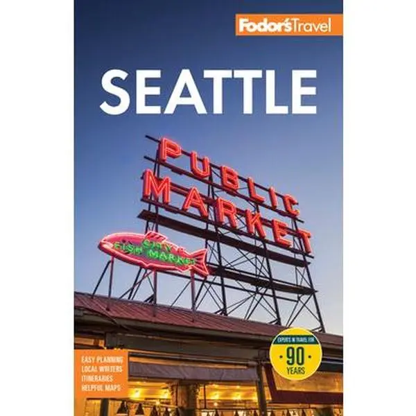 Fodor's Seattle Travel Guide - English Paperback, Curated by Local Experts, 16 Detailed Maps, Color Photos (Fodor's Travel Guides Series), Historical And Cultural Insights