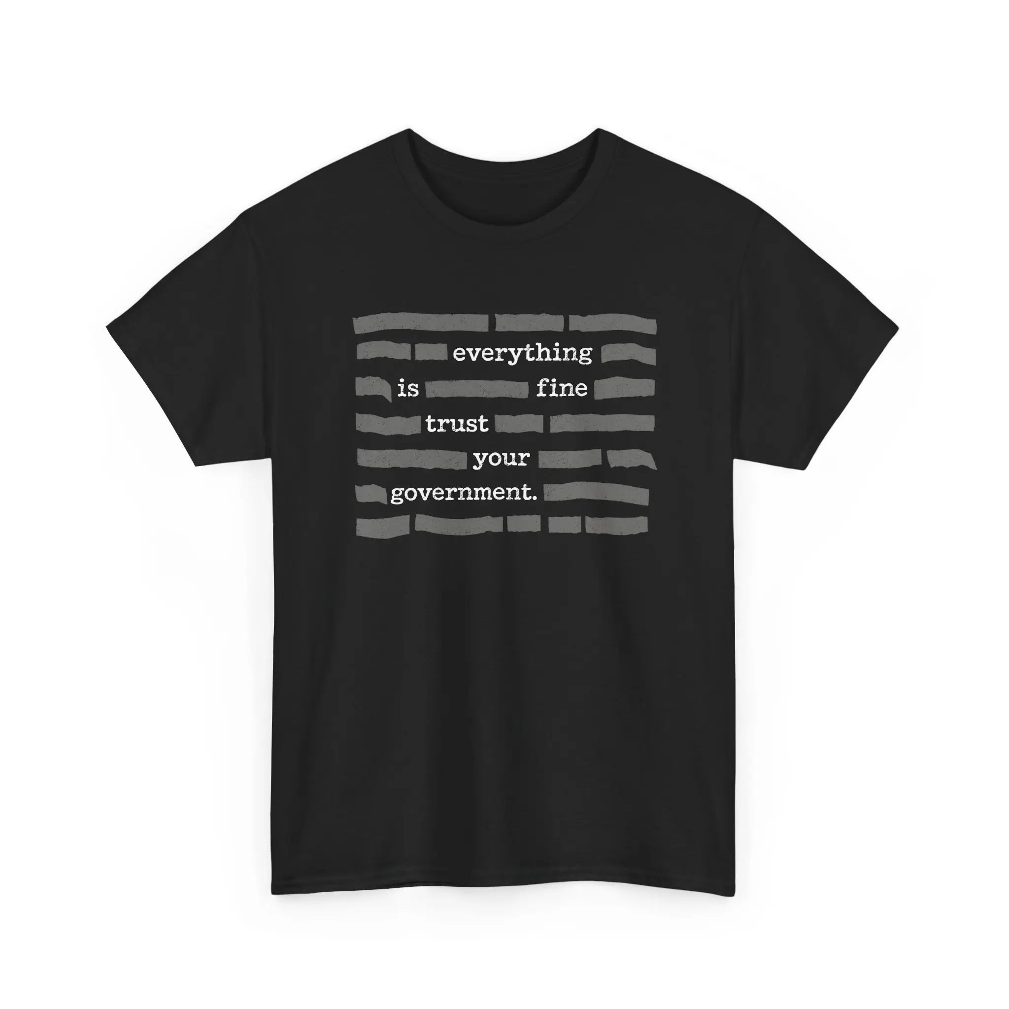 NEW Everything Is Fine. Trust Your Government Shirt. Conspiracy Theory. Funny Trendy Gift Essential T-Shirt for Men & Women