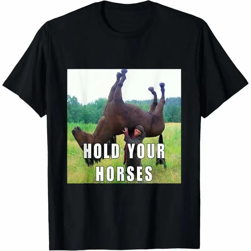 Funny Horse Lifting Graphic T Shirt | Sarcastic Hold Your Horses Saying Apparel | Retro Country Farm Parody Casual Streetwear Clothing fun men dark humor tee breathable round neck short sleeve,,t-shirt,