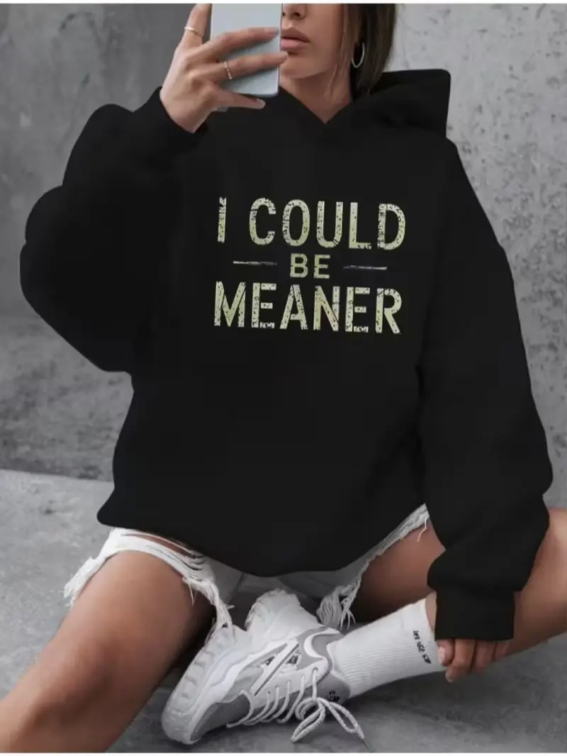 Women's Oversized Long Sleeve Black Hoodie - Distressed Vintage Graphic Print, Simple Sassy Western Casual Cotton Sweatshirt with "I Could Be Meaner" Letter Front Loose Womenswear