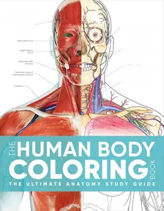 The Human Body Coloring Book: The Ultimate Anatomy Study Guide, Second Edition (DK Human Body Guides) Flexibound – Coloring Book, June 18, 2024