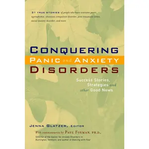 USED-Conquering Panic and Anxiety Disorders: Success Stories, Strategies, and Other Good News (Paperback)