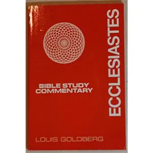 USED-Ecclesiastes: Bible Study Commentary by Louis Goldberg (Paperback)