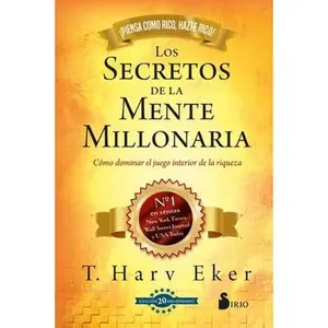 Secretos de la Mente Millonaria, Los -V2* (Edic. 20 Aniversario) -- T. Harv Eker, Hardcover