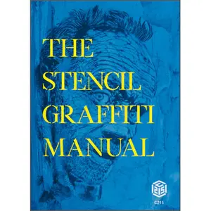 The Stencil Graffiti Manual