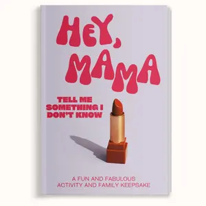 Hey, Mama! Tell Me Something I Don't Know Journal - Keepsake Journal Gift Book with Fun & Engaging Questions - A Gift For Mom by LARKINROAD
