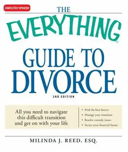 USED-The Everything Guide to Divorce: All you need to navigate this difficult transition and get on with your life by Milinda J Reed (Paperback)