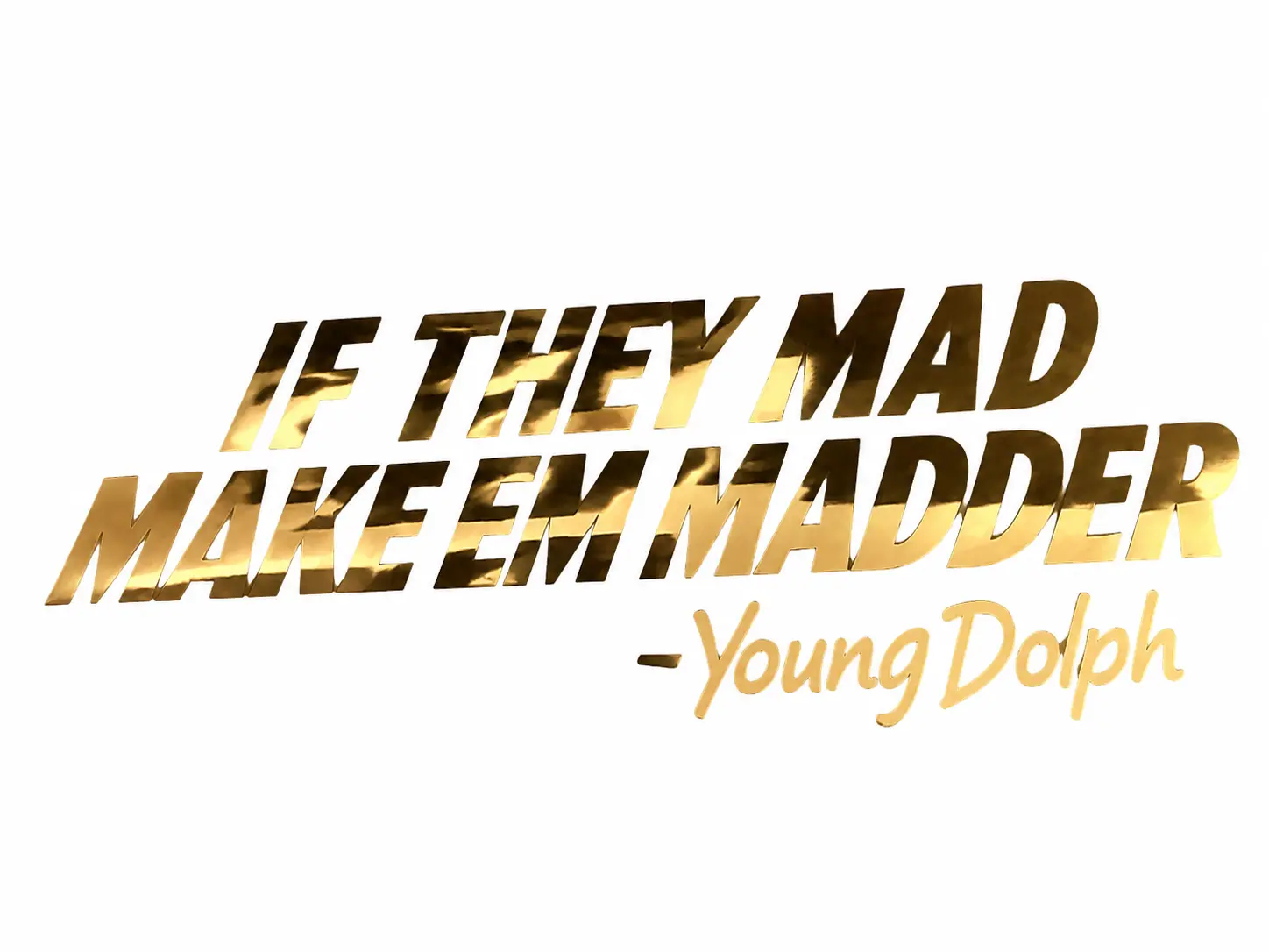 IF THEY MAD MAKE EM MADDER DECAL Sticker