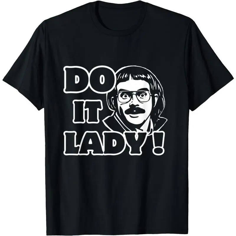 Funny Do It Lady Chit Humor T-Shirt Graphic Tees