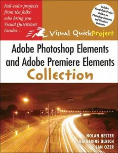 USED-Adobe Photoshop Elements And Adobe Premiere Elements Collection: Visual Quick Projects (Visual Quickproject Series) by Nolan Hester (Paperback)